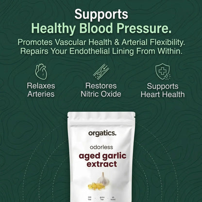 ORGATICS ODORLESS AGED GARLIC EXTRACT — SUPPORTS HEALTHY BLOOD PRESSURE & VASCULAR FUNCTION
